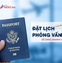 Cách Lên Lịch Hẹn Phỏng Vấn Visa Mỹ