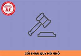 Quy Định Về Gói Thầu Quy Mô Nhỏ